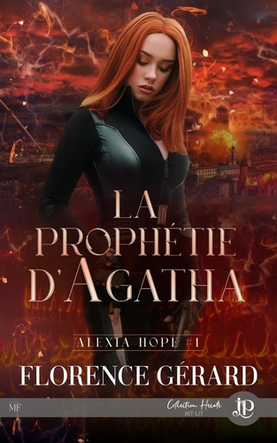 Alexia Hope 1 La prophétie d'Agatha