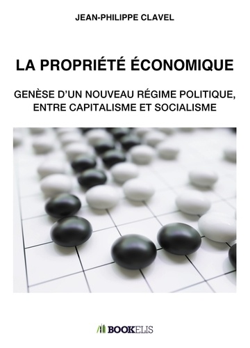 Jean-Philippe Clavel - La propriété économique.