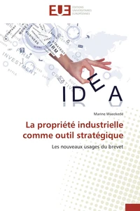 La propriété industrielle comme outil stratégique