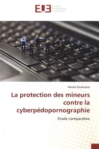 La protection des mineurs contre la cyberpédopornographie