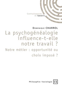 La psychogénéalogie influence-t-elle notre travail ?