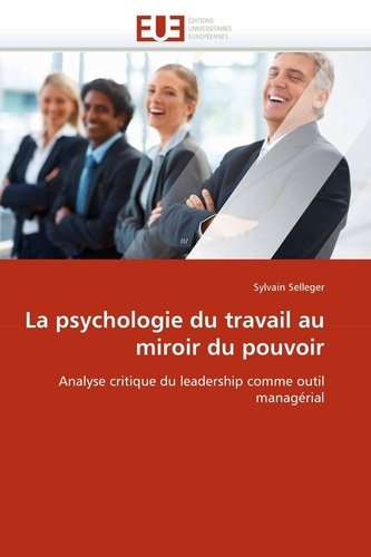  Selleger-s - La psychologie du travail au miroir du pouvoir.