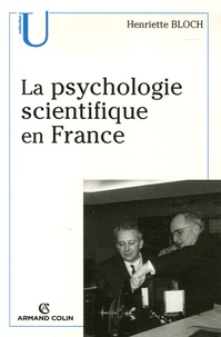 Henriette Bloch - La psychologie scientifique en France.