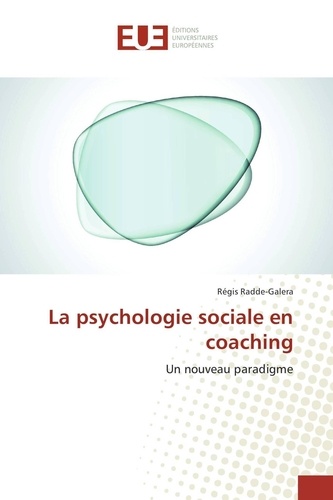 La psychologie sociale en coaching. Un nouveau paradigme