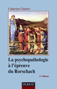 La Psychopathologie à l'épreuve du Rorschach