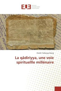 La qâdiriyya, une voie spirituelle millénaire