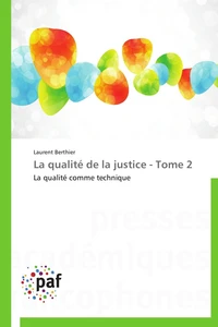 La qualité de la justice - tome 2