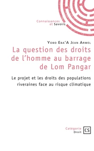La question des droits de l'homme au barrage de Lom Pangar