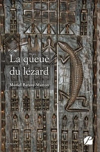 Muriel Batave-Matton - La queue du lézard.