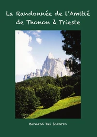 LA RANDONNÉE DE L'AMITIÉ de THONON à TRIESTE