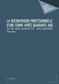 La reconversion professionnelle d'une femme après quarante ans