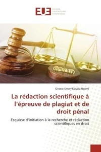 La rédaction scientifique à l'épreuve de plagiat et de droit pénal