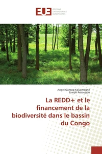 La REDD+ et le financement de la biodiversité dans le bassin du Congo