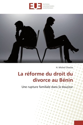 Michel Chacha - La réforme du droit du divorce au Bénin.
