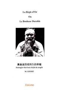 La Règle d'Or Ou le Bonheur Durable