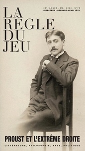 Bernard-Henri Lévy - La règle du jeu N° 79, mai 2023 : Proust et l'extrême droite.