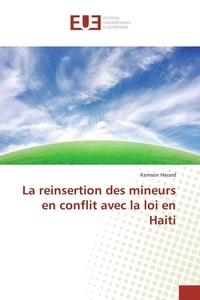 Kemson Herard - La réinsertion des mineurs en conflit avec la loi en Haïti.