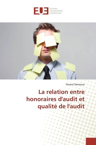 Florent Demeure - La relation entre honoraires d'audit et qualité de l'audit.