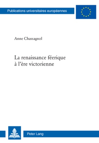 Anne Chassagnol - La renaissance féerique à l'ère victorienne.