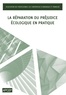  APCEF - La réparation du préjudice écologique en pratique.