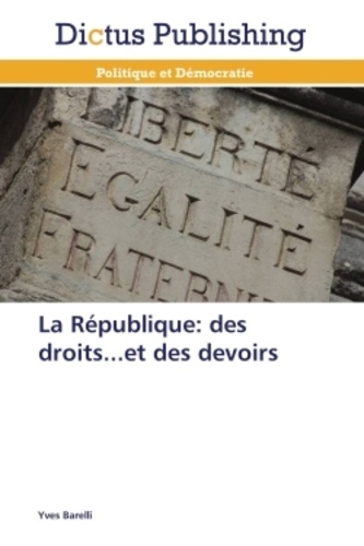 Yves Barelli - La République : des droits... et des devoirs.