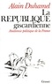 Alain Duhamel - La République giscardienne - Anatomie politique de la France.