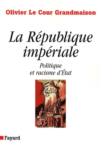 La République impériale. Politique et racisme d'Etat