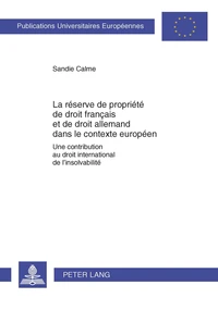 La réserve de propriété de droit français et de droit allemand dans le contexte européen