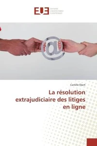 La resolution extrajudiciaire des litiges en ligne