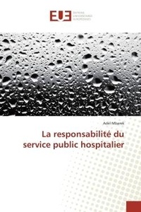 Adel Mbarek - La responsabilité du service public hospitalier.
