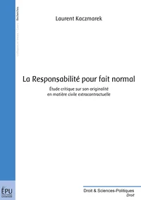 La responsabilité pour fait normal