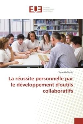 Yann Geffrotin - La réussite personnelle par le développement d'outils collaboratifs.