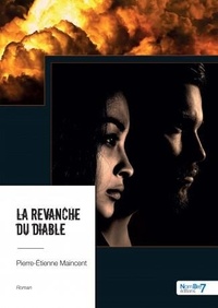 Pierre-Etienne Maincent - La revanche du diable.