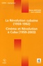 Nancy Berthier et Jean Lamore - La Révolution cubaine (1959-1992) Cinéma et Révolution à Cuba (1959-2003).