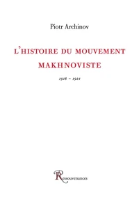 La Révolution russe en Ukraine Mars 1917-avril 1918 [mémoires, tome 1