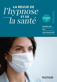 Thierry Servillat - La Revue de l'hypnose et de la santé N° 14, janvier 2021 : .
