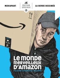  La Revue dessinée - La revue dessinée Hors-série N° : Le monde merveilleux d'Amazon - Pollution, superprofits, précarité.