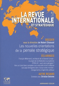 Didier Billion - La revue internationale et stratégique N° 82, été 2011 : Les nouvelles orientations de la pensée stratégique.