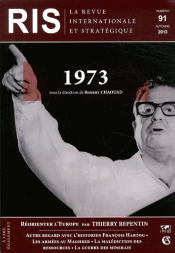 Robert Chaouad - La revue internationale et stratégique N° 91, Automne 2013 : 1973.