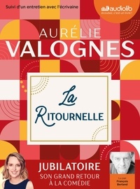 Aurélie Valognes - La ritournelle - Suivi d'un entretien avec l'écrivaine. 1 CD audio MP3
