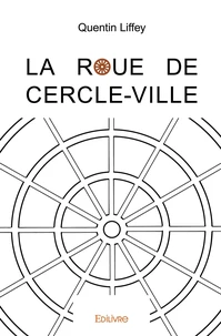 La Roue de Cercle-Ville