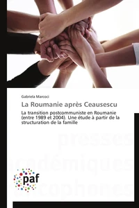 La roumanie après ceausescu