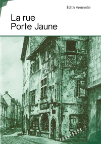 La rue Porte Jaune