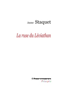 Anne Staquet - La ruse du Léviathan.