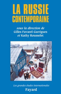 Gilles Favarel-Garrigues et Kathy Rousselet - La Russie contemporaine.
