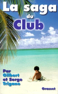 La saga du Club