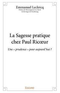 La Sagesse pratique chez Paul Ricoeur