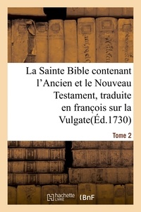 Isaac Lemaistre de Sacy - La Sainte Bible contenant l'Ancien et le Nouveau Testament. Tome 2.