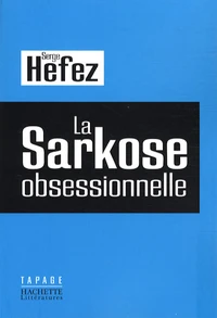 La sarkose obsessionnelle