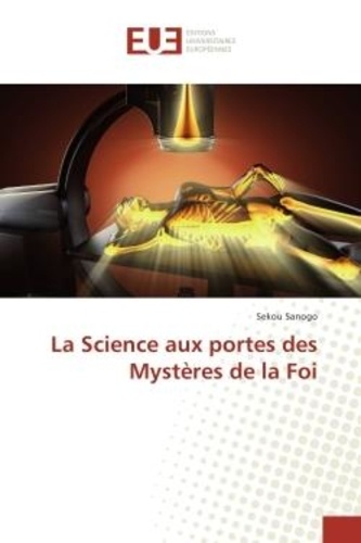 Sekou Sanogo - La Science aux portes des Mysteres de la Foi.